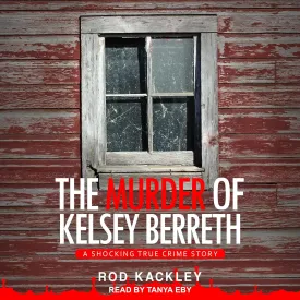 The Murder of Kelsey Berreth: A Shocking True Crime Story Audio CD  Unabridged, March 16, 2021